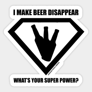 I Make Beer Disappear Funny Drinking Novelty Gift Sticker